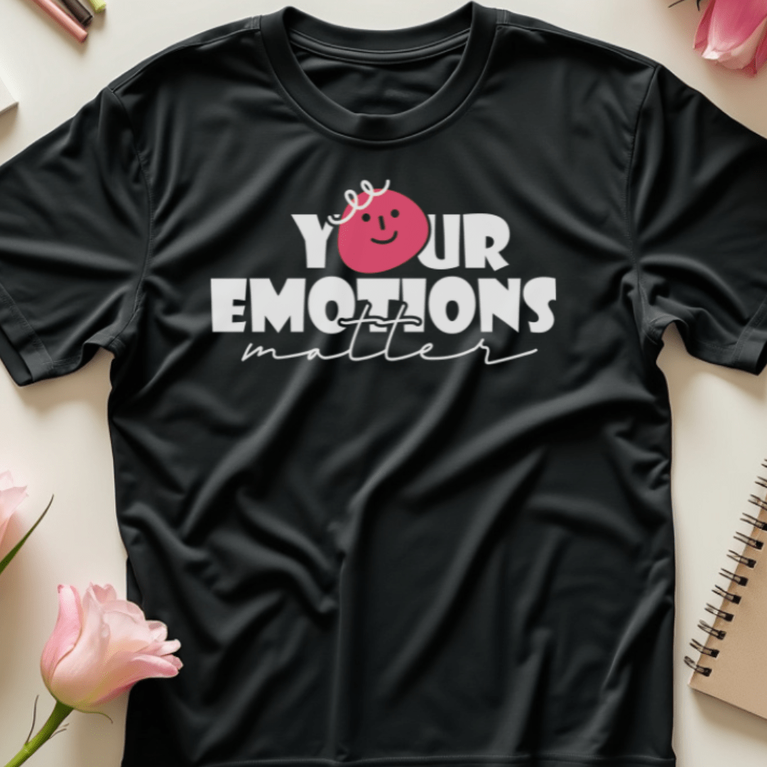Your Emotions Matter T-Shirt