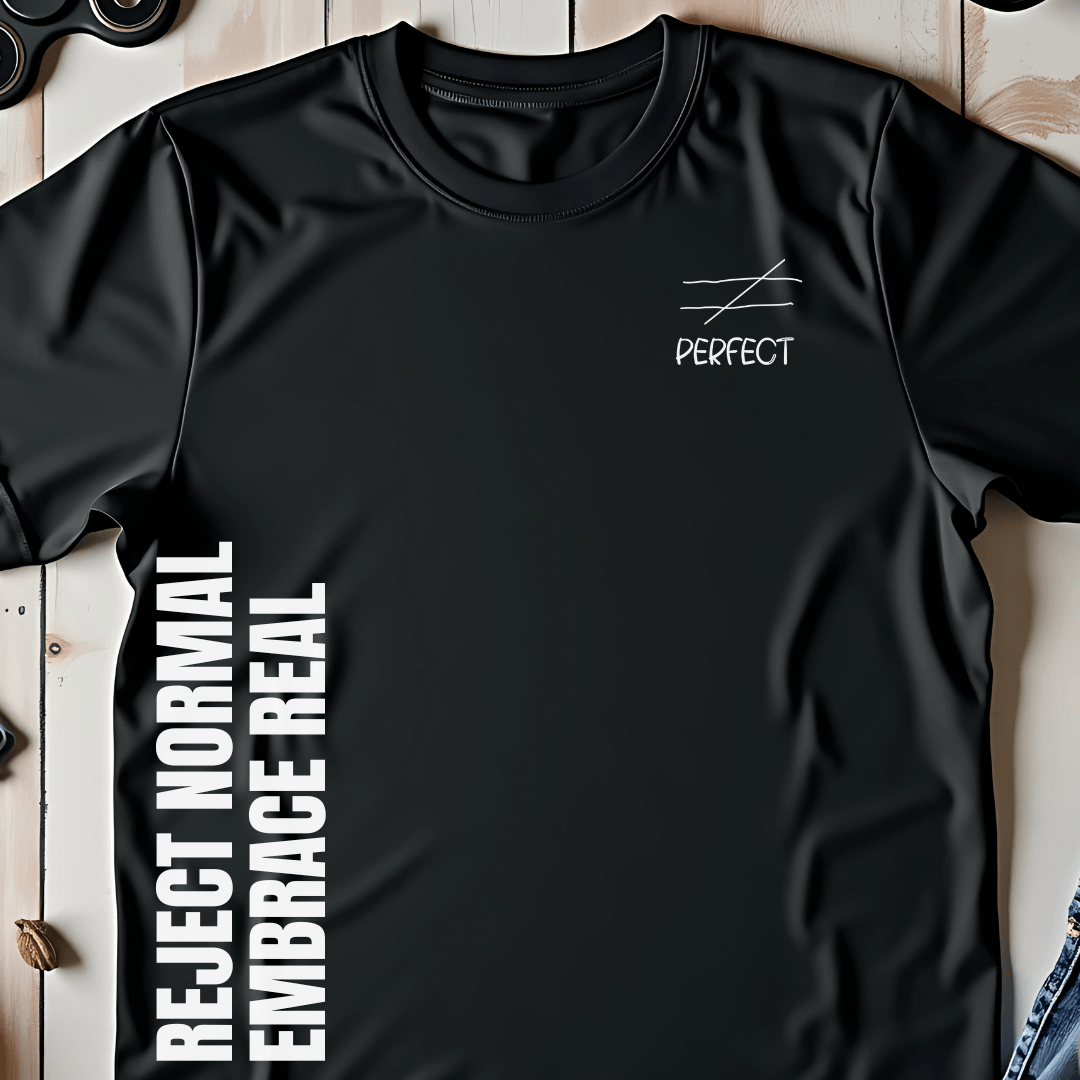 Reject Normal Embrace Real T-Shirt