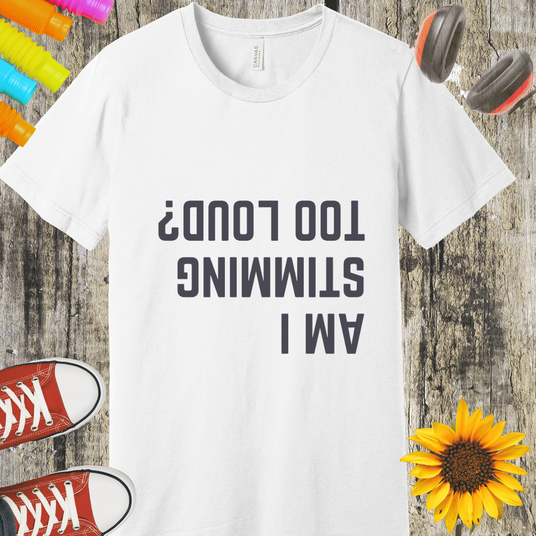 Adults Upside Down Am I Stimming too loud