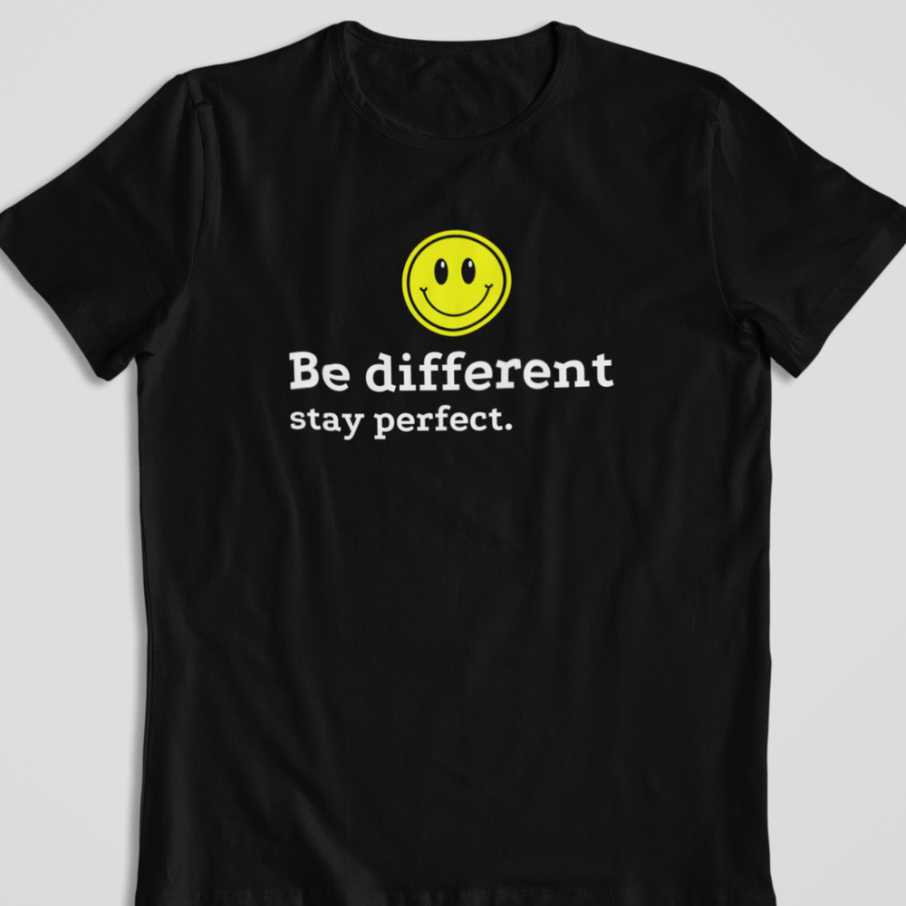 Be Different Stay Perfect T-Shirt