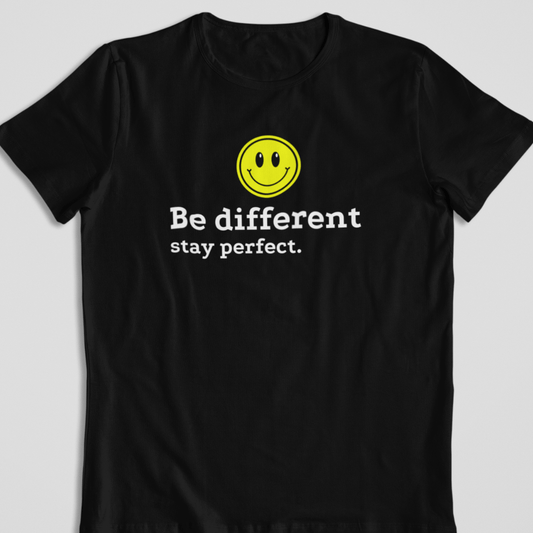 Be Different Stay Perfect T-Shirt