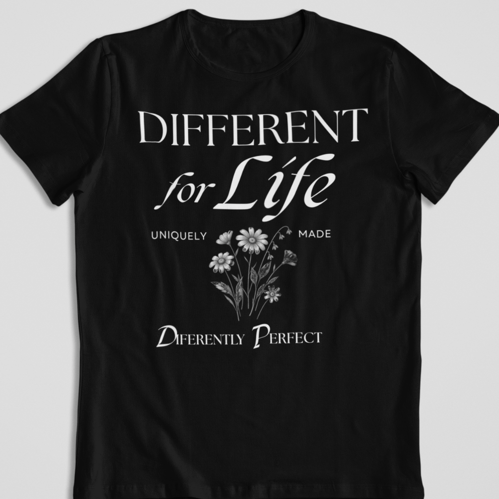 Different for Life T-Shirt