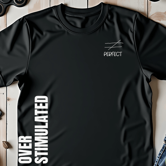 Over-Stimulated T-Shirt